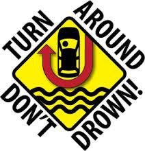 Turn Around. Don't Drown!